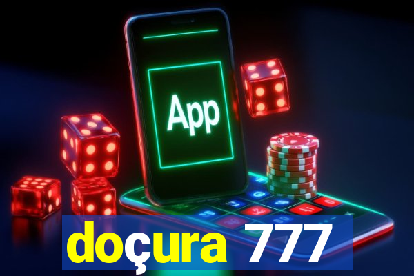 doçura 777